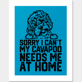 funny sorry i can't my cavapoo me at home Posters and Art
